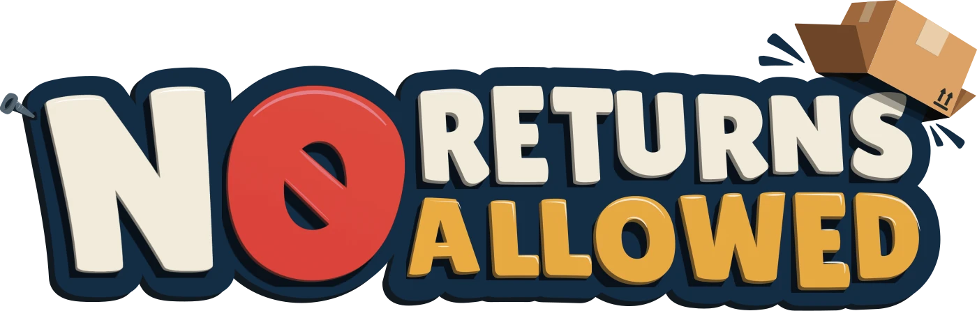 No Returns Allowed
